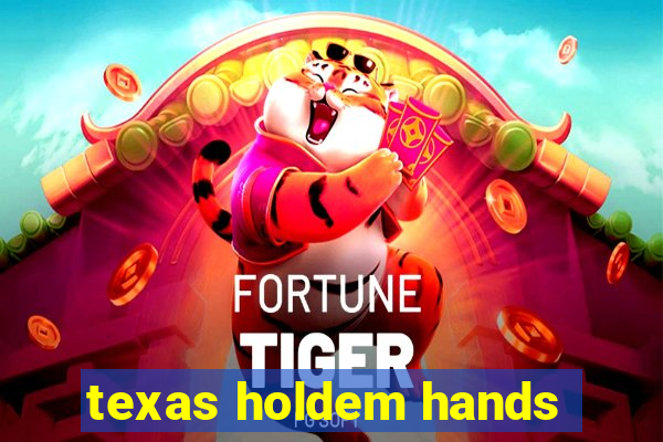 texas holdem hands